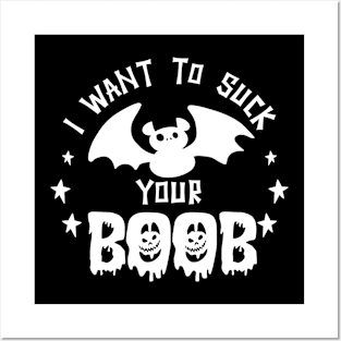 I want To Suck Your Boob Funny bat Baby Halloween Posters and Art